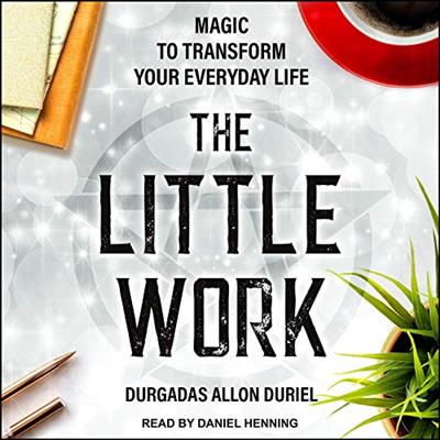 The Little Work Magic to Transform Your Everyday Life  [Audiobook]
