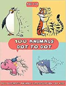 100 Ultimate Animals Dot to Dot Book For Kids