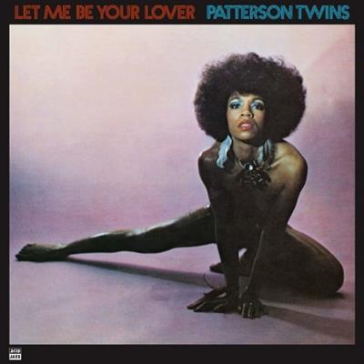 Patterson Twins   Let Me Be Your Lover (Remastered Limited Edition) (1978/2019) (Hi Res)