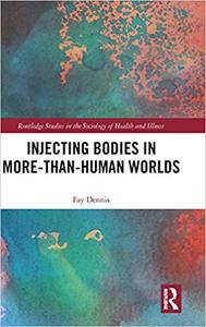 Injecting Bodies in More-than-Human Worlds