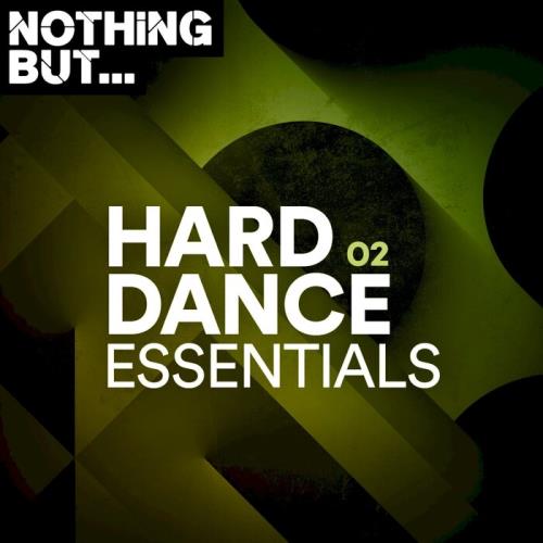 Nothing But... Hard Dance Essentials, Vol. 02 (2021)