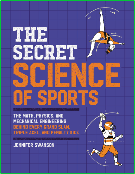 The Secret Science of Sport by Jennifer Swanson