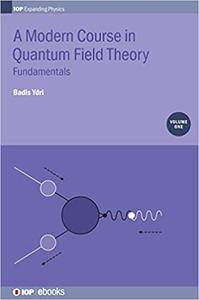 Modern Course in Quantum Field Theory Fundamentals (Volume 1)