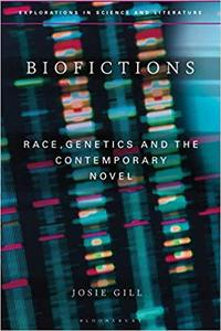 Biofictions Race, Genetics and the Contemporary Novel