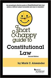 A Short & Happy Guide to Constitutional Law Ed 2