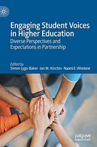 Engaging Student Voices in Higher Education Diverse Perspectives and Expectations in Partnership