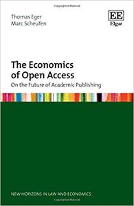 The Economics of Open Access On the Future of Academic Publishing