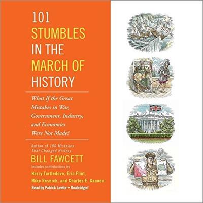 101 Stumbles in the March of History [Audiobook]