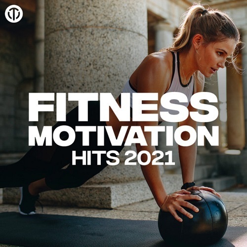 Fitness Motivation Hits 2021 (2021)