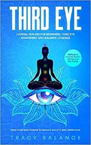Third Eye Chakra Healing for Beginners, Third Eye Awakening and Balance Chakras