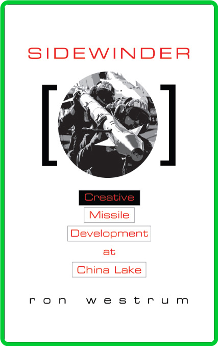 Sidewinder - Creative Missile Development at China Lake