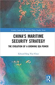 China's Maritime Security Strategy The Evolution of a Growing Sea Power