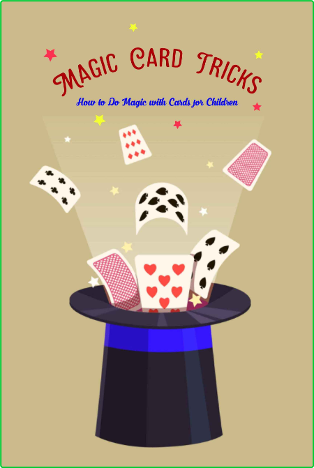 Magic Card Tricks - How to Do Magic with Cards for Children - Magic with Cards Ceba129d51725dbc43ea34a32d97ae6a
