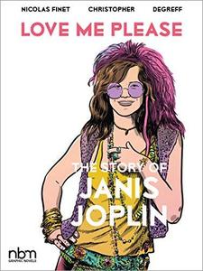 Love Me Please! The Story of Janis Joplin