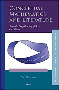 Conceptual Mathematics and Literature Toward a Deep Reading of Texts and Minds