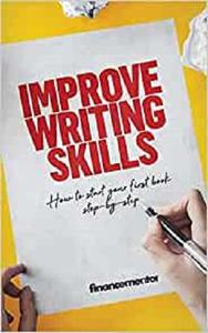 Improve writing skills How to start your first book step-by-step