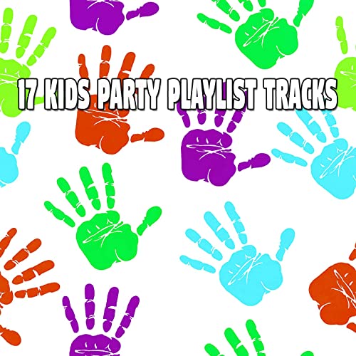 17 Kids Party Playlist Tracks (2021)