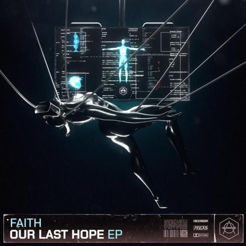 Faith, Moosa Saleem, Georgia Michel, Raptures - Our Last Hope EP (2021)