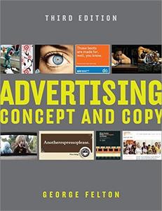 Advertising Concept and Copy, 3rd Edition
