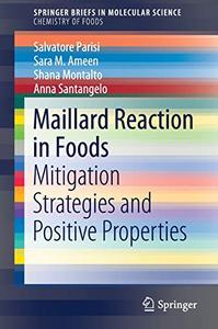 Maillard Reaction in Foods Mitigation Strategies and Positive Properties