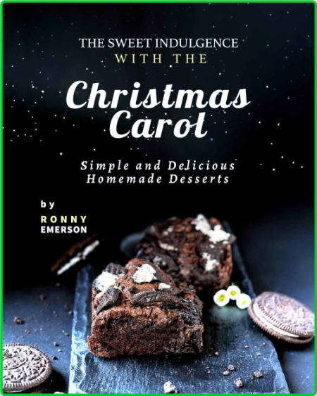 The Sweet Indulgence with The Christmas Carol - Simple and Delicious Homemade Dess...