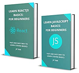 Learn Javascript And Reactjs Basics For Beginners Fast And Easy Way To Learn Coding Basics