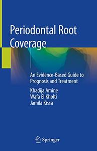 Periodontal Root Coverage An Evidence-Based Guide to Prognosis and Treatment