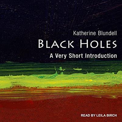 Black Holes A Very Short Introduction, 2021 Edition [Audiobook]