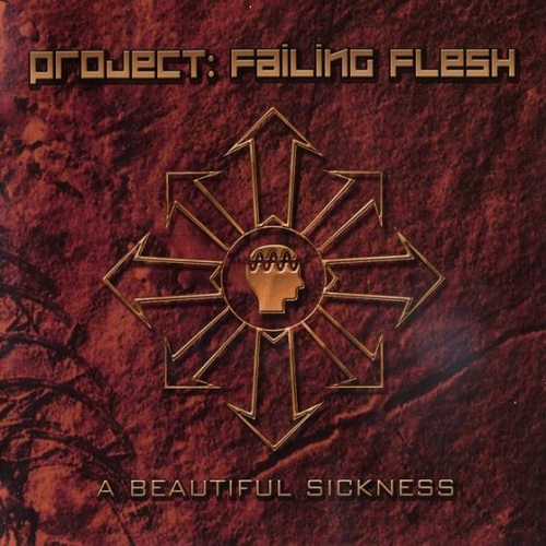 Project: Failing Flesh - A Beautiful Sickness (2004) Lossless+mp3