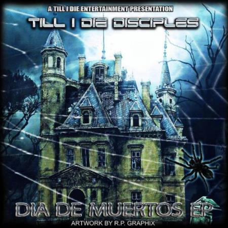 Till I Die Disciples - Dia De Muertos (2021)
