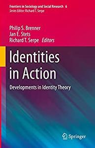 Identities in Action Developments in Identity Theory