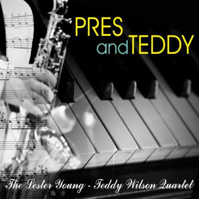 Lester Young - Pres and Teddy (2021)