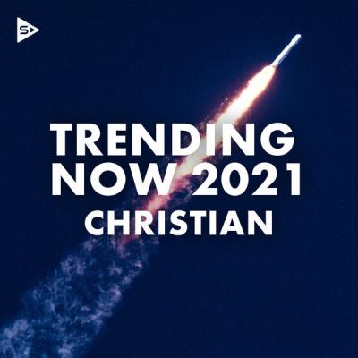 Various Artists - Trending Now 2021 Christian (2021)