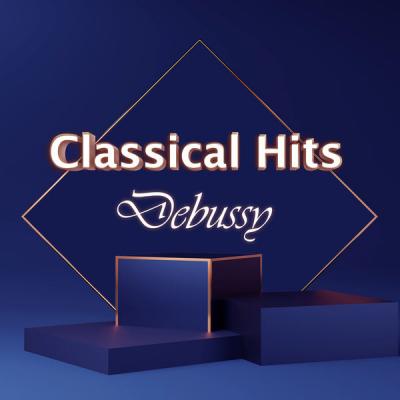 Claude Debussy - Classical Hits Debussy (2021)