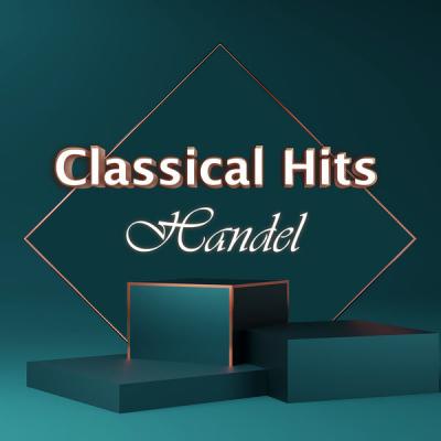 Georg Friedrich Händel - Classical Hits Handel (2021)