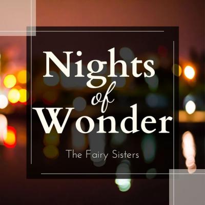 The Fairy Sisters - Nights of Wonder (2021)