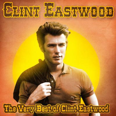 Clint Eastwood - The Very Best of Clint Eastwood  (Remastered) (2021)
