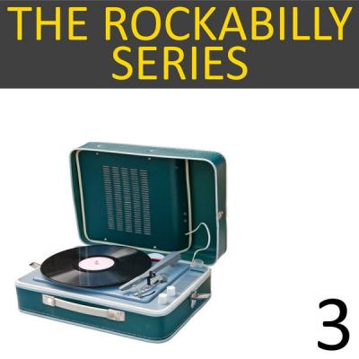 c3afce213dc4124b90ae2199db2af5de - Various Artists - The Rockabilly Series Vol. 3 (2021)