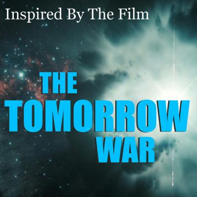 Various Artists - Inspired By The Film The Tomorrow War (2021)