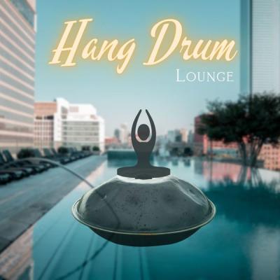 Hang Drum & Guitar - Hang Drum Lounge (2021)