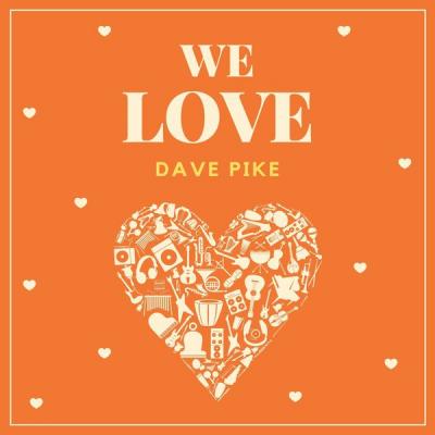 Dave Pike - We Love Dave Pike (2021)