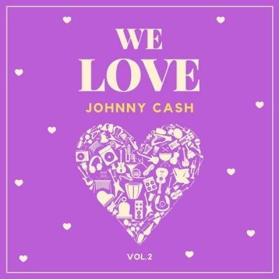 Johnny Cash - We Love Johnny Cash Vol. 2 (2021)