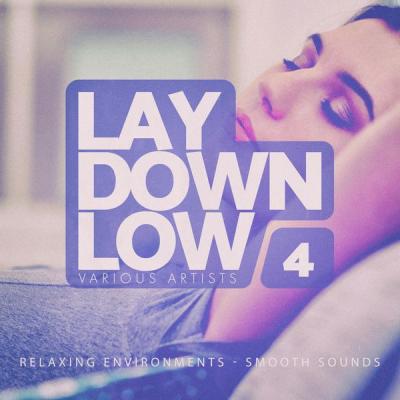 Various Artists - Lay Down Low Vol. 4 (2021)