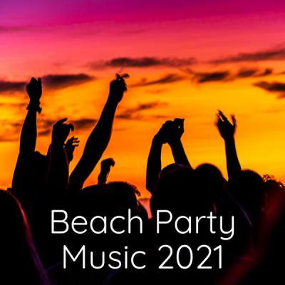 Various Artists - Beach Party Music 2021 (2021)