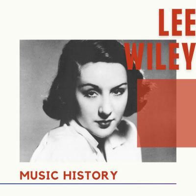 Lee Wiley - Lee Wiley - Music History (2021)
