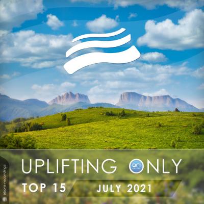 Various Artists - Uplifting Only Top 15 July 2021 (2021)