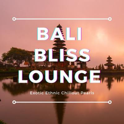 Various Artists - Bali Bliss Lounge (2021)