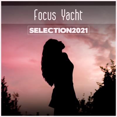 Various Artists - Focus Yacht Selection 2021 (2021)