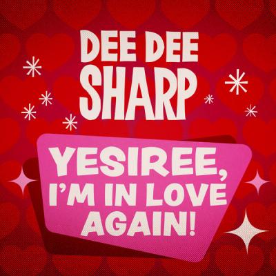 Dee Dee Sharp - Yesiree I'm In Love Again! (2021)