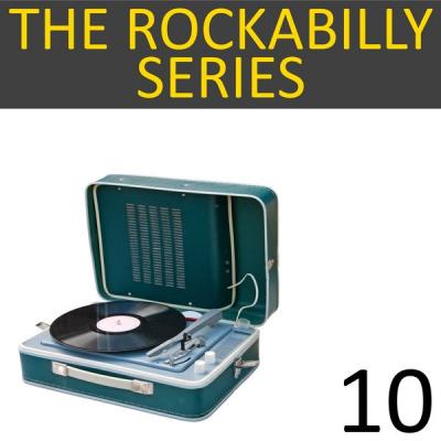 20b3d29033e05ce4e010f6cdcec43b85 - Various Artists - The Rockabilly Series Vol. 10 (2021)